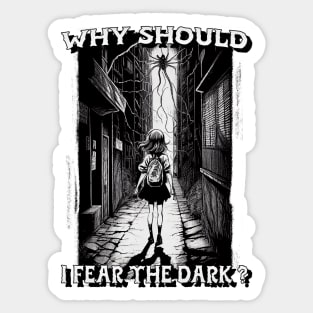 Why Should I Fear The Dark ? Sticker